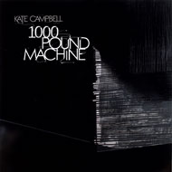 Kate Campbell, 1000 Pound Machine