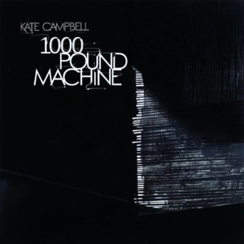 1000 Pound Machine by Kate Campbell