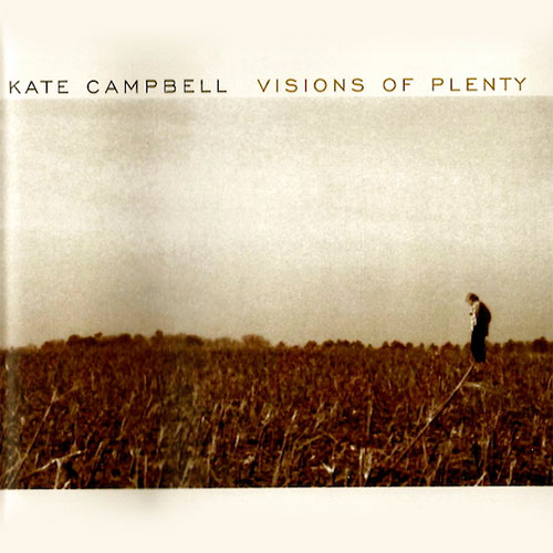 Kate Campbell - Visions Of Plenty